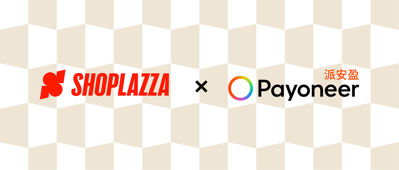 STAKE中国官方网站Shoplazza与Payoneer 派安盈相助.png