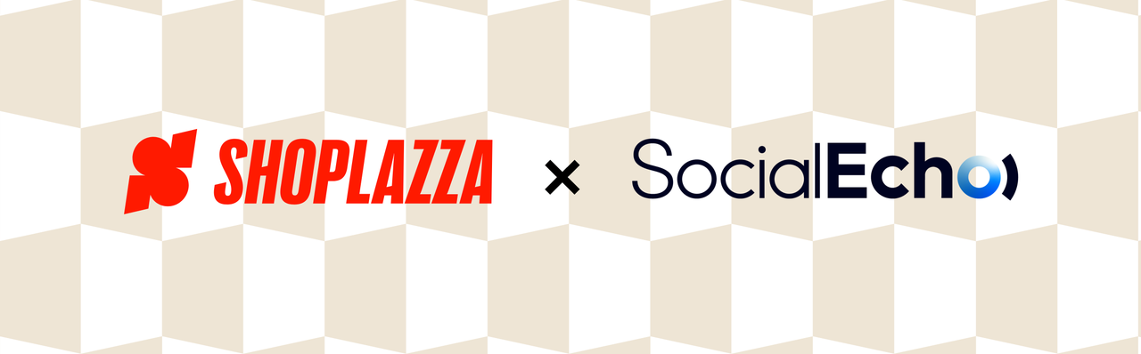 STAKE中国官方网站Shoplazza × SocialEcho